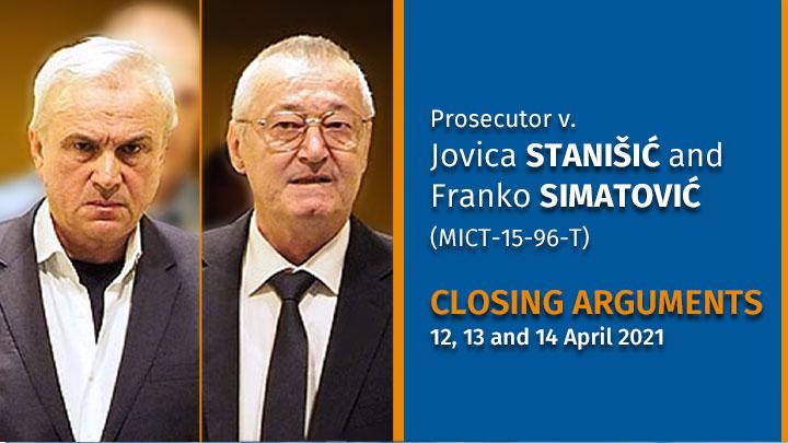 Closing Arguments In Prosecutor V Jovica Stanisic And Franko Simatovic To Take Place On 12 13 And 14 April 2021 Practical Information And Case Background United Nations International Residual Mechanism For Criminal Tribunals